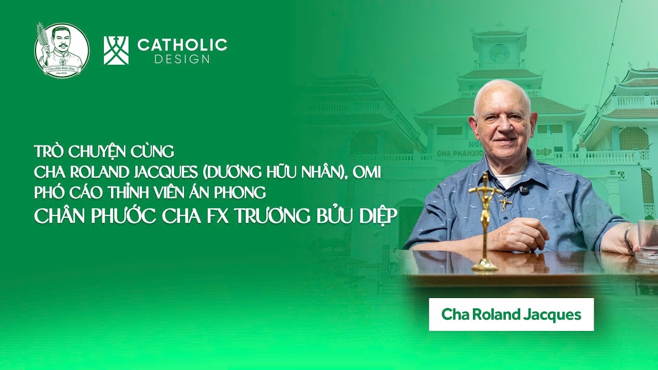 Series (No.13) hướng về đại lễ Tuyên phong Chân phước cho Tôi tớ Chúa Phanxicô Xaviê Trương Bửu Diệp